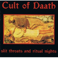 CULT OF DAATH - Slit Throats and Ritual Nights CD