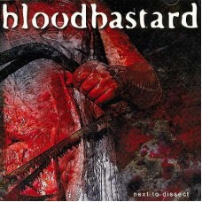 BLOODBASTARD - next to dissect CD