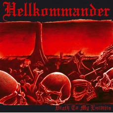 HELLKOMMANDER - Death to my Enemies CD