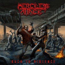 MERCILESS ATTACK - Back to Violence CD
