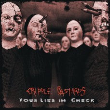CRIPPLE BASTARDS - your lies in check CD