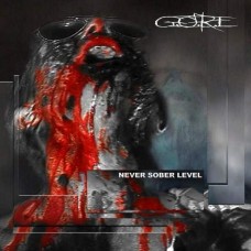 GORE - Never Sober Level CD