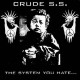 CRUDE SS - The System You Hate CD