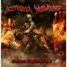 DESTROYER / VIOLATED - Outbreak of Metal vol 2 CD