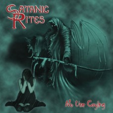 SATANIC RITES - No Use Cryin CD