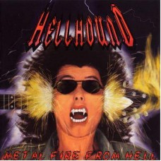 HELLHOUND - Metal Fire from Hell CD